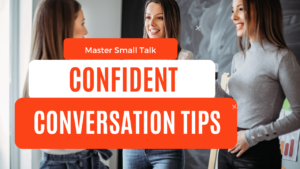 Read more about the article Master Small Talk: Confident Conversation Tips