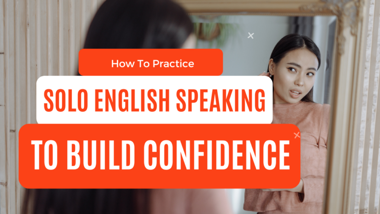 How to Practice Solo English Speaking to build confidence