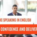 Public Speaking in English: Tips for Confidence and Delivery