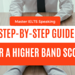 Master IELTS Speaking: Step-by-Step Guide for a Higher Band Score