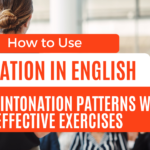 How to Use Intonation in English: Master Intonation Patterns with Effective Exercises