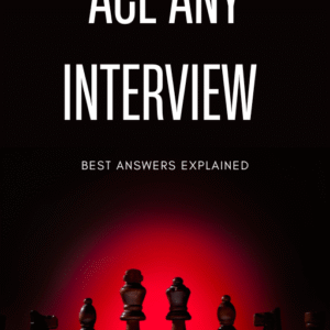 Ace Any Interview : Best Answers Explained