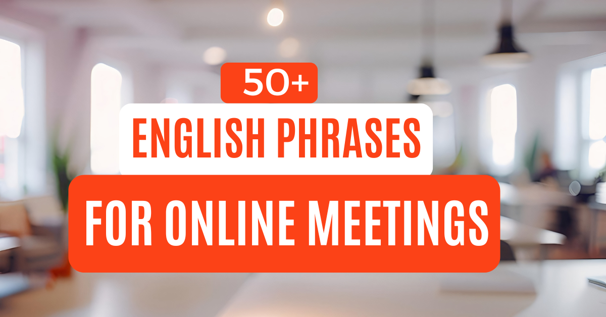 Read more about the article 50+ English Phrases for Online Meetings