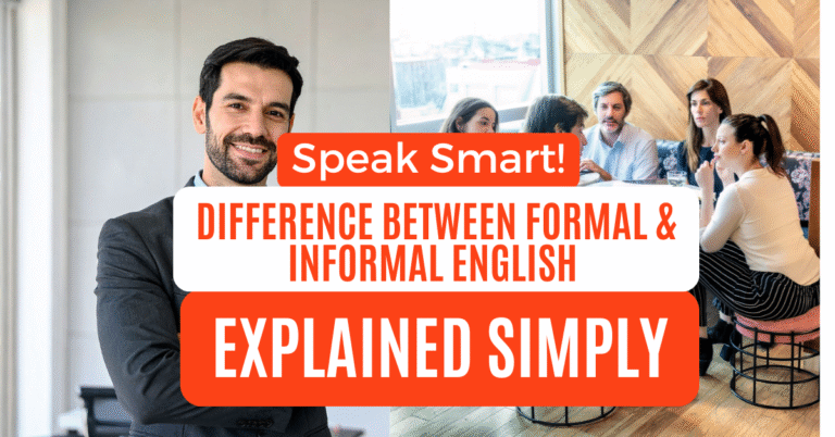 Difference Between Formal & Informal English