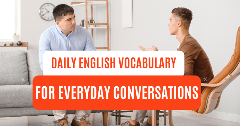 Daily English Vocabulary for Everyday Conversations