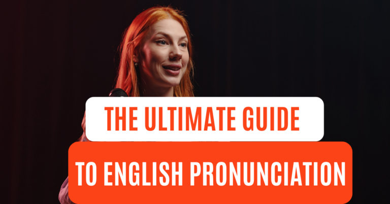 The Ultimate Guide to English Pronunciation