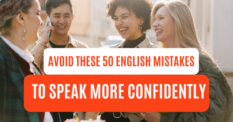 Avoid These 50 English Mistakes to Speak More Confidently