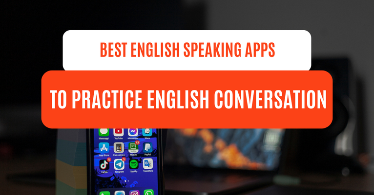 Best English Speaking Apps to Practice English Conversation 